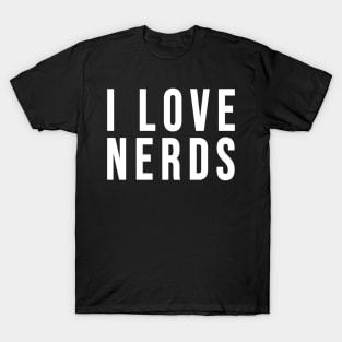 I love Nerds T-Shirt